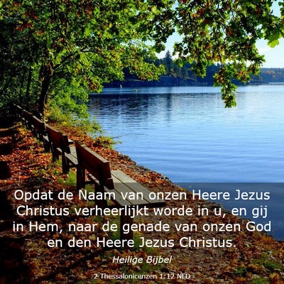 Picture 03 - 2 Thessalonicenzen 1:12 NLD - Opdat de Naam van onzen Heere Jezus Christus - Bible Verse Picture