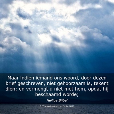 Picture 03 - 2 Thessalonicenzen 3:14 NLD - Maar indien iemand ons woord, door dezen brief - Bible Verse Picture