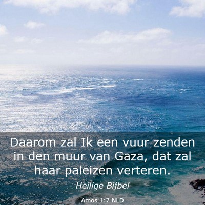 Picture 03 - Amos 1:7 NLD - Daarom zal Ik een vuur zenden in den muur van - Bible Verse Picture