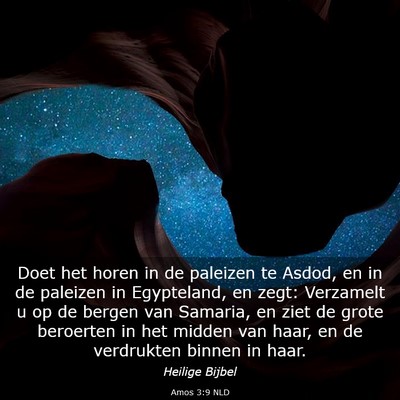 Picture 03 - Amos 3:9 NLD - Doet het horen in de paleizen te Asdod, en in de - Bible Verse Picture