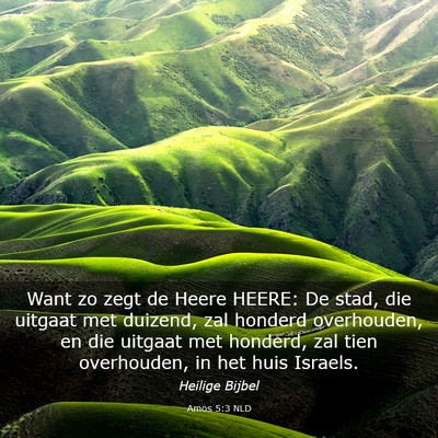 Picture 03 - Amos 5:3 NLD - Want zo zegt de Heere HEERE: De stad, die uitgaat - Bible Verse Picture