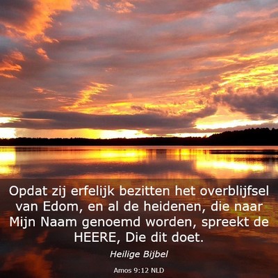 Picture 03 - Amos 9:12 NLD - Opdat zij erfelijk bezitten het overblijfsel van - Bible Verse Picture