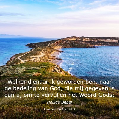 Picture 03 - Colossenzen 1:25 NLD - Welker dienaar ik geworden ben, naar de bedeling - Bible Verse Picture