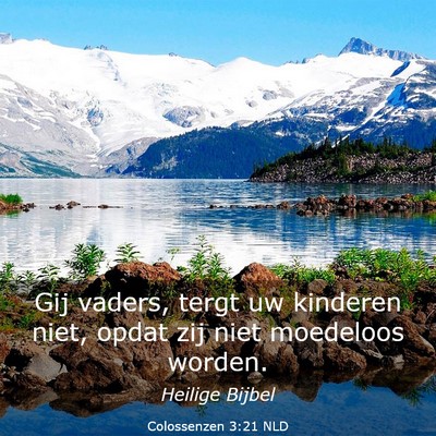 Picture 03 - Colossenzen 3:21 NLD - Gij vaders, tergt uw kinderen niet, opdat zij - Bible Verse Picture