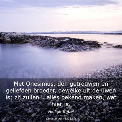 Picture 03 - Colossenzen 4:9 NLD - Met Onesimus, den getrouwen en geliefden broeder, - Bible Verse Picture