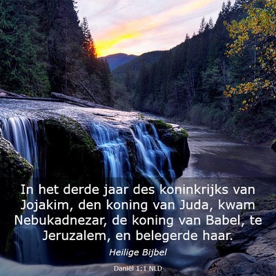 Picture 03 - Daniël 1:1 NLD - In het derde jaar des koninkrijks van Jojakim, - Bible Verse Picture