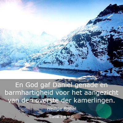 Picture 03 - Daniël 1:9 NLD - En God gaf Daniel genade en barmhartigheid voor - Bible Verse Picture