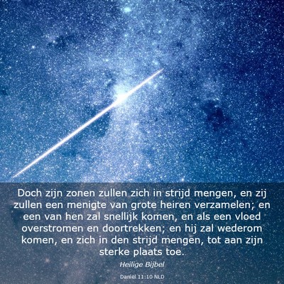 Picture 03 - Daniël 11:10 NLD - Doch zijn zonen zullen zich in strijd mengen, en - Bible Verse Picture