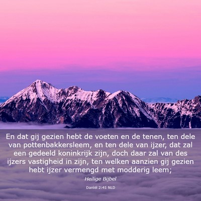 Picture 03 - Daniël 2:41 NLD - En dat gij gezien hebt de voeten en de tenen, ten - Bible Verse Picture