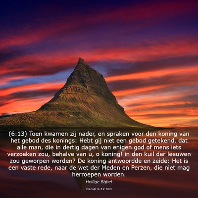 Picture 03 - Daniël 6:12 NLD - (6:13) Toen kwamen zij nader, en spraken voor den - Bible Verse Picture