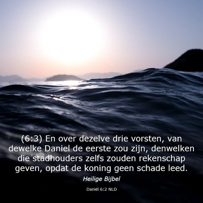Picture 03 - Daniël 6:2 NLD - (6:3) En over dezelve drie vorsten, van dewelke - Bible Verse Picture