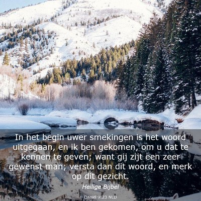 Picture 03 - Daniël 9:23 NLD - In het begin uwer smekingen is het woord - Bible Verse Picture