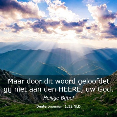 Picture 03 - Deuteronomium 1:32 NLD - Maar door dit woord geloofdet gij niet aan den - Bible Verse Picture