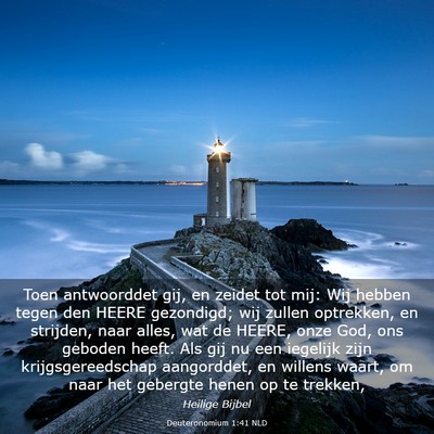 Picture 03 - Deuteronomium 1:41 NLD - Toen antwoorddet gij, en zeidet tot mij: Wij - Bible Verse Picture
