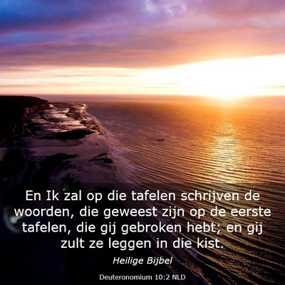 Picture 03 - Deuteronomium 10:2 NLD - En Ik zal op die tafelen schrijven de woorden, - Bible Verse Picture