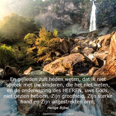 Picture 03 - Deuteronomium 11:2 NLD - En gijlieden zult heden weten, dat ik niet spreek - Bible Verse Picture