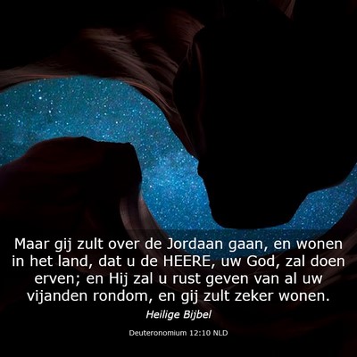 Picture 03 - Deuteronomium 12:10 NLD - Maar gij zult over de Jordaan gaan, en wonen in - Bible Verse Picture
