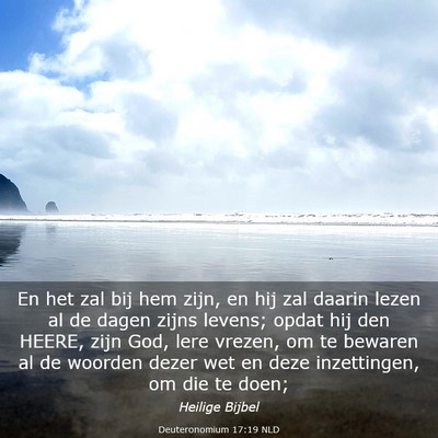 Picture 03 - Deuteronomium 17:19 NLD - En het zal bij hem zijn, en hij zal daarin lezen - Bible Verse Picture