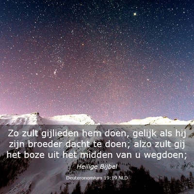 Picture 03 - Deuteronomium 19:19 NLD - Zo zult gijlieden hem doen, gelijk als hij zijn - Bible Verse Picture