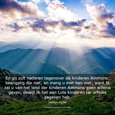Picture 03 - Deuteronomium 2:19 NLD - En gij zult naderen tegenover de kinderen Ammons; - Bible Verse Picture