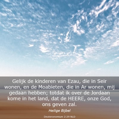 Picture 03 - Deuteronomium 2:29 NLD - Gelijk de kinderen van Ezau, die in Seir wonen, - Bible Verse Picture