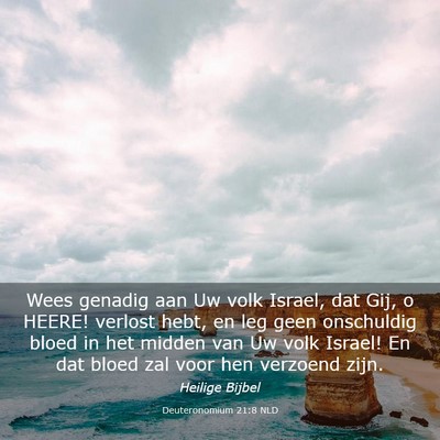 Picture 03 - Deuteronomium 21:8 NLD - Wees genadig aan Uw volk Israel, dat Gij, o - Bible Verse Picture