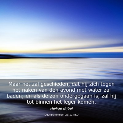 Picture 03 - Deuteronomium 23:11 NLD - Maar het zal geschieden, dat hij zich tegen het - Bible Verse Picture