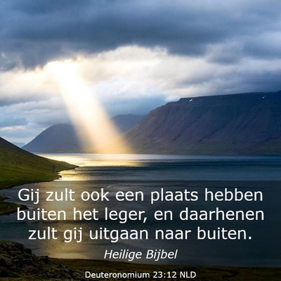 Picture 03 - Deuteronomium 23:12 NLD - Gij zult ook een plaats hebben buiten het leger, - Bible Verse Picture