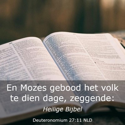 Picture 03 - Deuteronomium 27:11 NLD - En Mozes gebood het volk te dien dage, - Bible Verse Picture