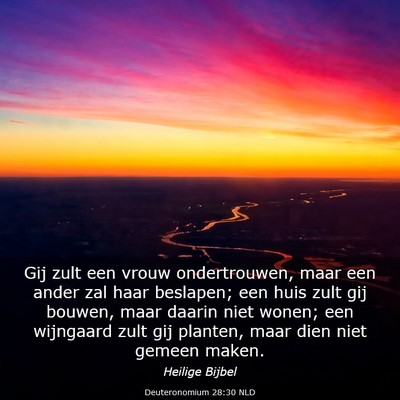 Picture 03 - Deuteronomium 28:30 NLD - Gij zult een vrouw ondertrouwen, maar een ander - Bible Verse Picture