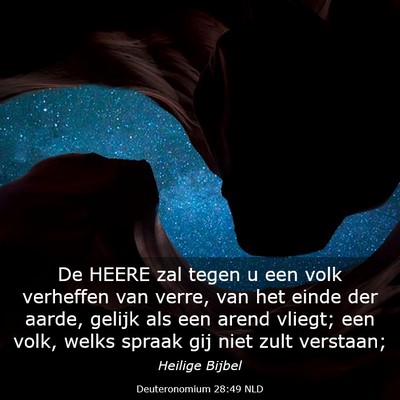 Picture 03 - Deuteronomium 28:49 NLD - De HEERE zal tegen u een volk verheffen van - Bible Verse Picture