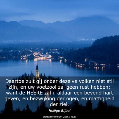 Picture 03 - Deuteronomium 28:65 NLD - Daartoe zult gij onder dezelve volken niet stil - Bible Verse Picture