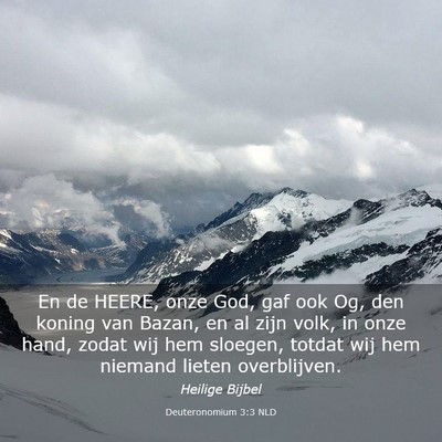 Picture 03 - Deuteronomium 3:3 NLD - En de HEERE, onze God, gaf ook Og, den koning van - Bible Verse Picture