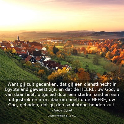 Picture 03 - Deuteronomium 5:15 NLD - Want gij zult gedenken, dat gij een dienstknecht - Bible Verse Picture