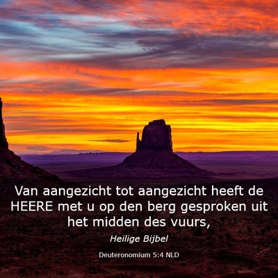 Picture 03 - Deuteronomium 5:4 NLD - Van aangezicht tot aangezicht heeft de HEERE met - Bible Verse Picture