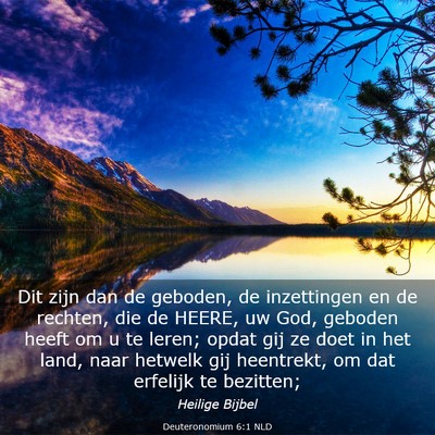 Picture 03 - Deuteronomium 6:1 NLD - Dit zijn dan de geboden, de inzettingen en de - Bible Verse Picture