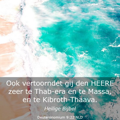 Picture 03 - Deuteronomium 9:22 NLD - Ook vertoorndet gij den HEERE zeer te Thab-era en - Bible Verse Picture
