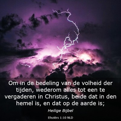 Picture 03 - Efeziërs 1:10 NLD - Om in de bedeling van de volheid der tijden, - Bible Verse Picture