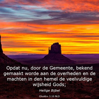 Picture 03 - Efeziërs 3:10 NLD - Opdat nu, door de Gemeente, bekend gemaakt worde - Bible Verse Picture