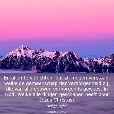 Picture 03 - Efeziërs 3:9 NLD - En allen te verlichten, dat zij mogen verstaan, - Bible Verse Picture