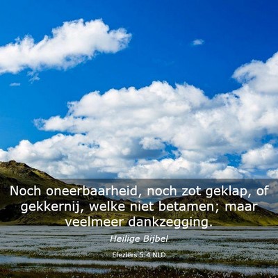 Picture 03 - Efeziërs 5:4 NLD - Noch oneerbaarheid, noch zot geklap, of - Bible Verse Picture