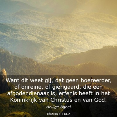 Picture 03 - Efeziërs 5:5 NLD - Want dit weet gij, dat geen hoereerder, of - Bible Verse Picture