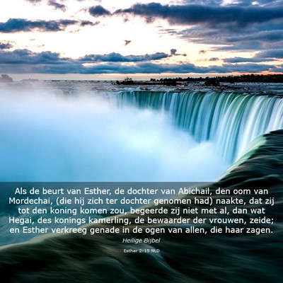 Picture 03 - Esther 2:15 NLD - Als de beurt van Esther, de dochter van Abichail, - Bible Verse Picture