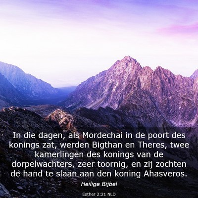 Picture 03 - Esther 2:21 NLD - In die dagen, als Mordechai in de poort des - Bible Verse Picture