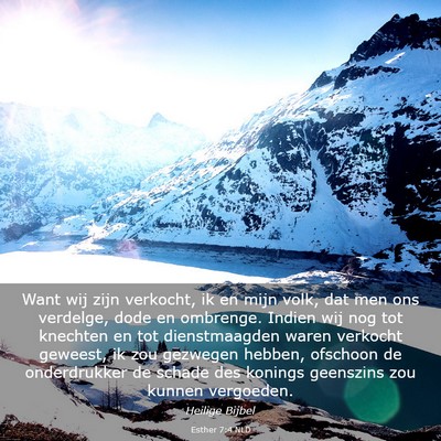Picture 03 - Esther 7:4 NLD - Want wij zijn verkocht, ik en mijn volk, dat men - Bible Verse Picture