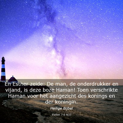 Picture 03 - Esther 7:6 NLD - En Esther zeide: De man, de onderdrukker en - Bible Verse Picture
