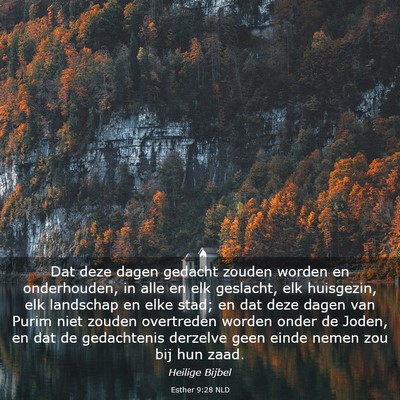 Picture 03 - Esther 9:28 NLD - Dat deze dagen gedacht zouden worden en - Bible Verse Picture