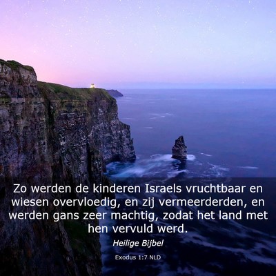 Picture 03 - Exodus 1:7 NLD - Zo werden de kinderen Israels vruchtbaar en - Bible Verse Picture