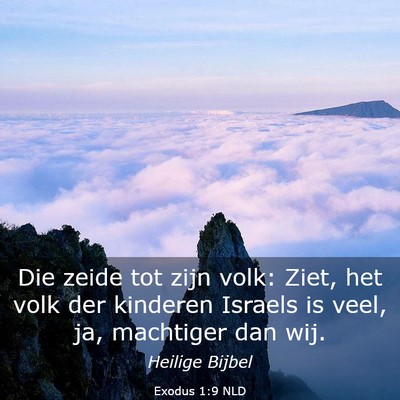 Picture 03 - Exodus 1:9 NLD - Die zeide tot zijn volk: Ziet, het volk der - Bible Verse Picture