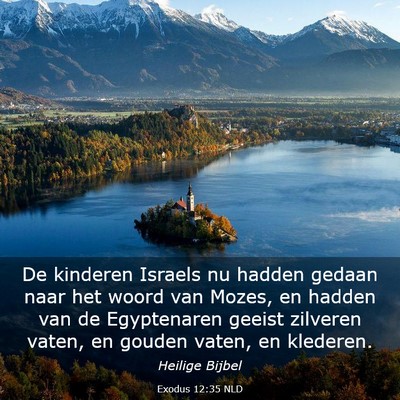 Picture 03 - Exodus 12:35 NLD - De kinderen Israels nu hadden gedaan naar het - Bible Verse Picture